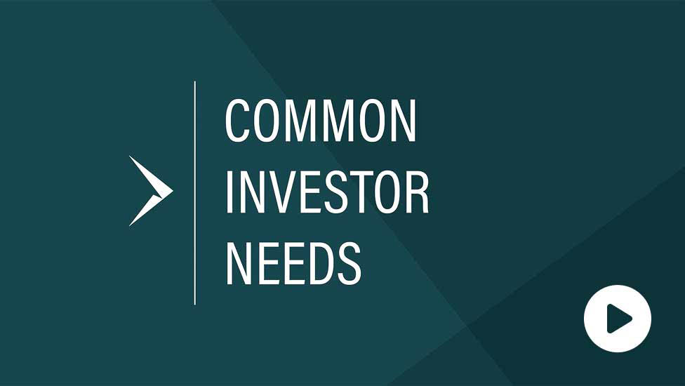 Common Investor Needs